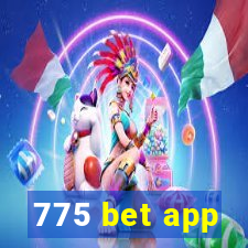 775 bet app