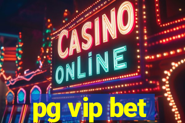 pg vip bet