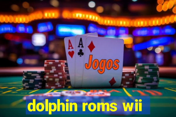 dolphin roms wii