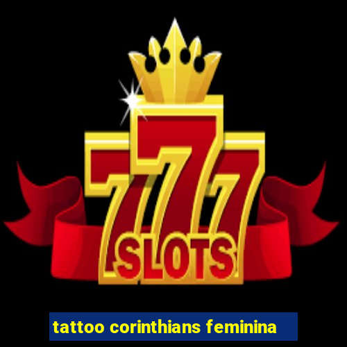 tattoo corinthians feminina