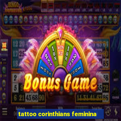 tattoo corinthians feminina