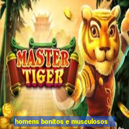 homens bonitos e musculosos