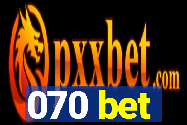 070 bet