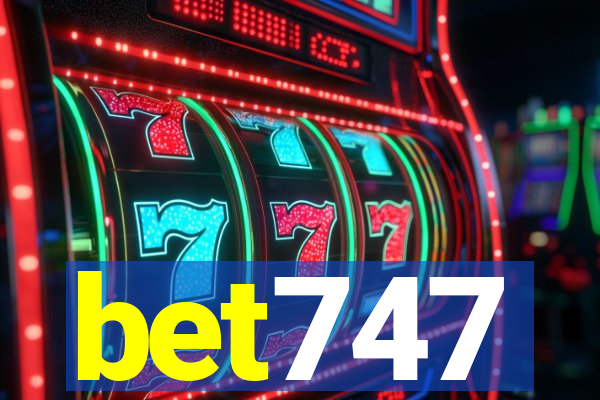 bet747