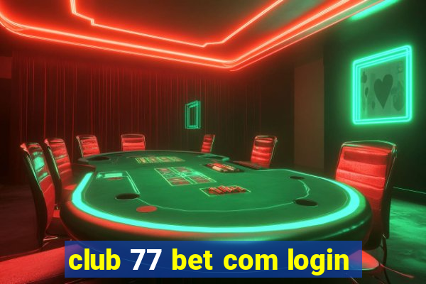 club 77 bet com login