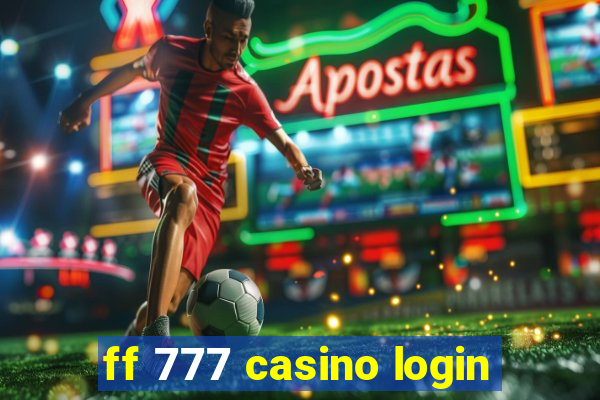 ff 777 casino login