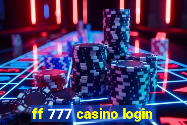 ff 777 casino login