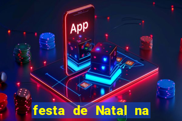 festa de Natal na escola temas