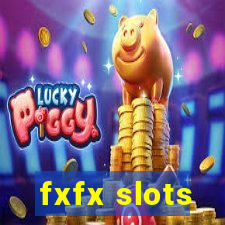 fxfx slots