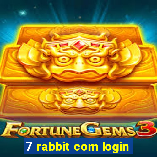 7 rabbit com login