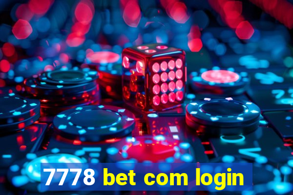 7778 bet com login