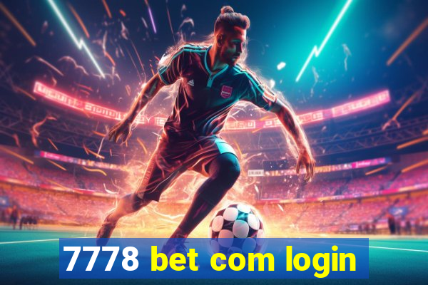 7778 bet com login