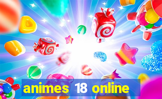 animes 18 online