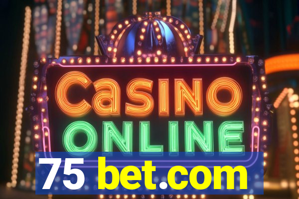 75 bet.com