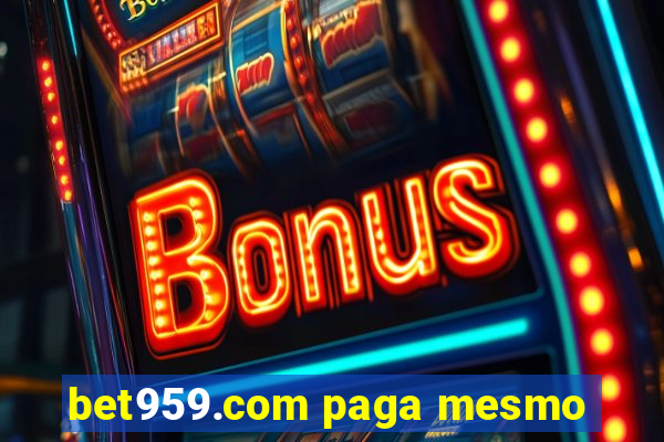 bet959.com paga mesmo