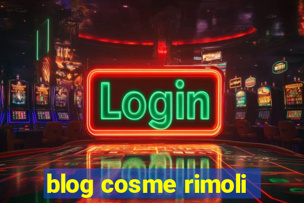 blog cosme rimoli