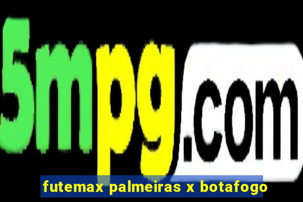 futemax palmeiras x botafogo