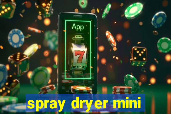 spray dryer mini