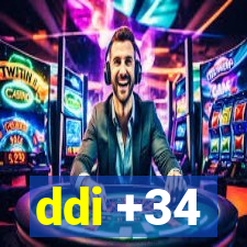 ddi +34