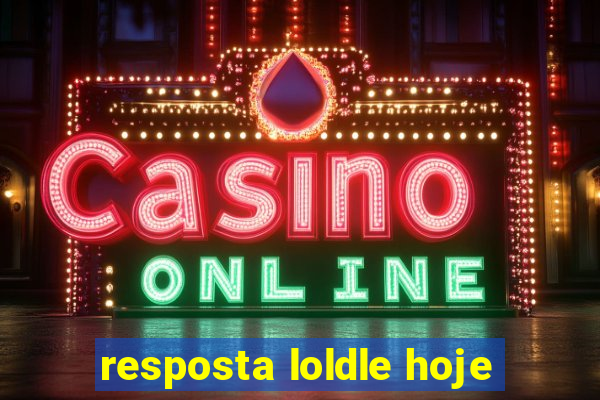 resposta loldle hoje