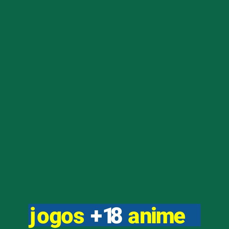 jogos +18 anime