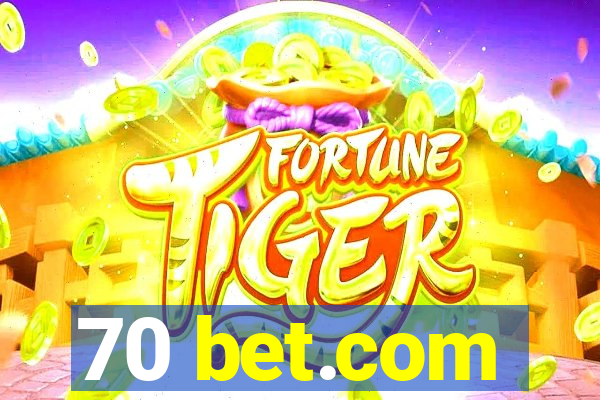 70 bet.com