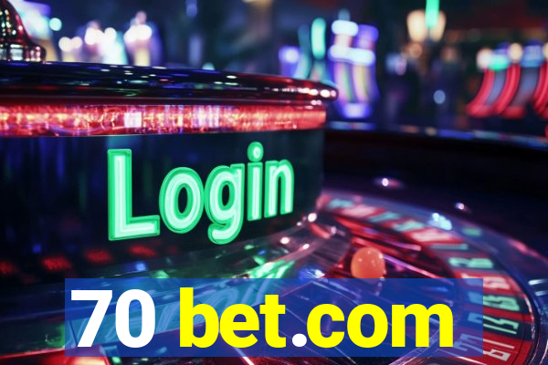 70 bet.com