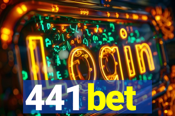 441 bet