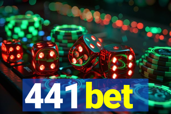 441 bet