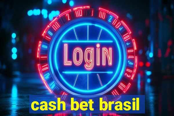 cash bet brasil