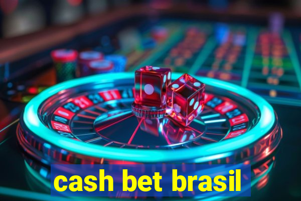 cash bet brasil