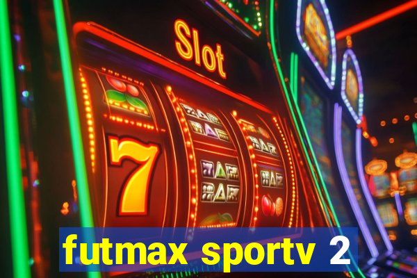 futmax sportv 2