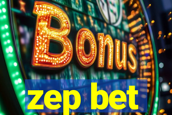 zep bet