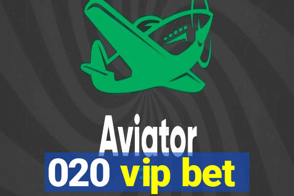 020 vip bet