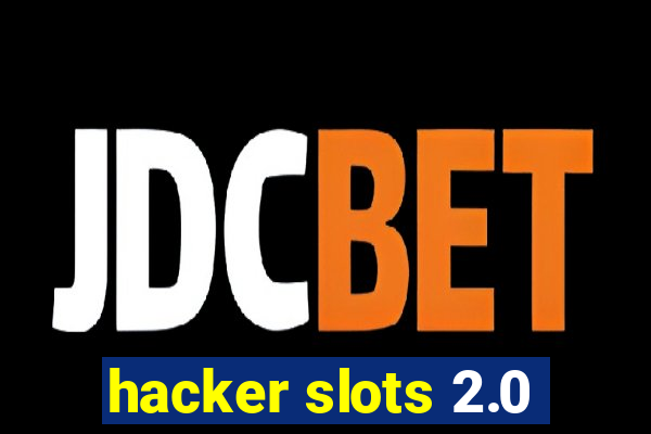 hacker slots 2.0