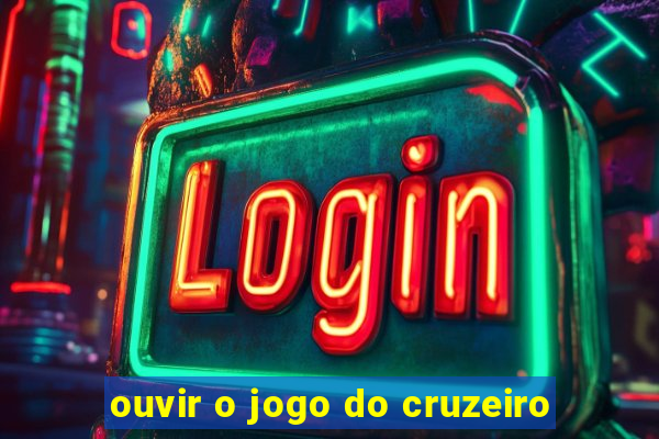 ouvir o jogo do cruzeiro