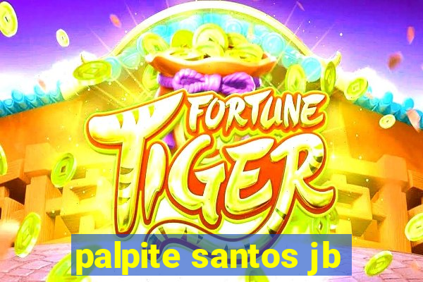 palpite santos jb