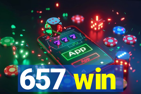 657 win