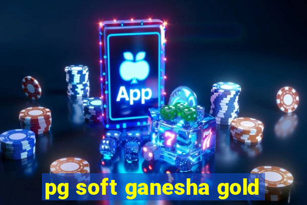 pg soft ganesha gold