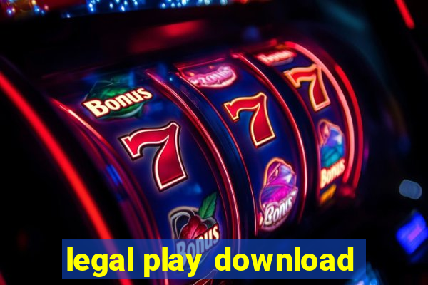 legal play download