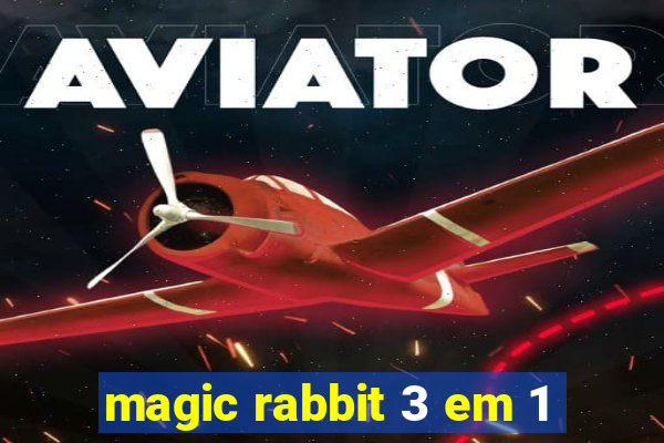 magic rabbit 3 em 1