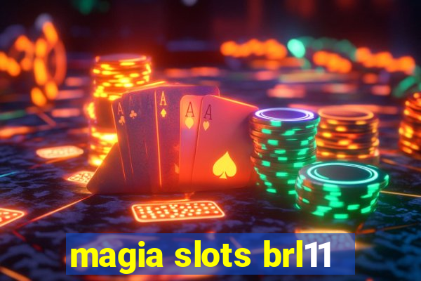 magia slots brl11