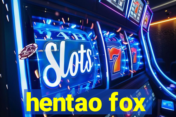 hentao fox