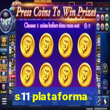 s11 plataforma