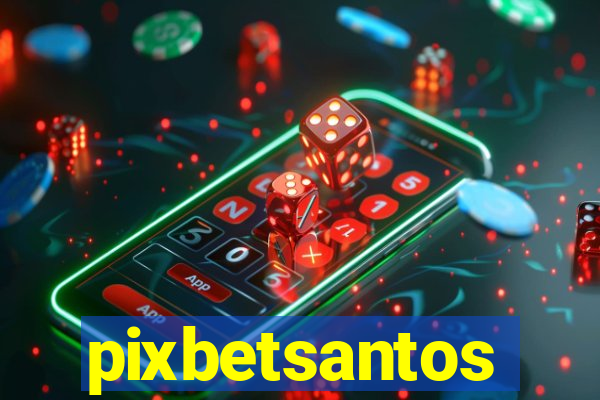 pixbetsantos