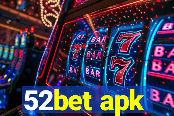 52bet apk