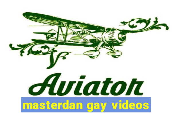 masterdan gay videos