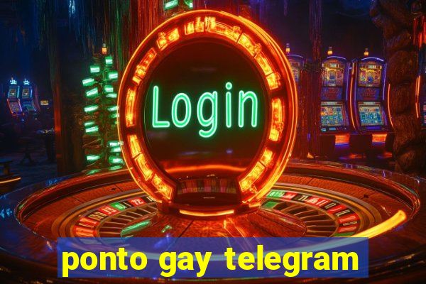 ponto gay telegram