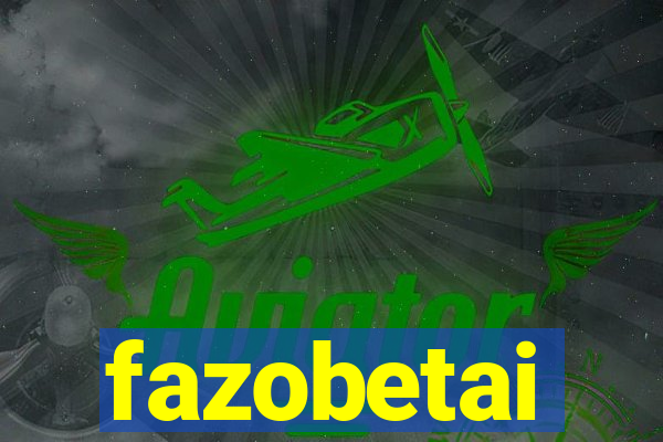 fazobetai