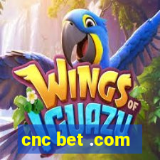 cnc bet .com